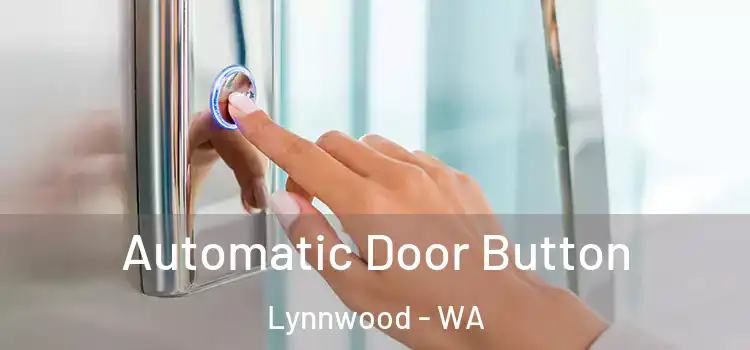  Automatic Door Button Lynnwood - WA