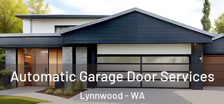  Automatic Garage Door Services Lynnwood - WA
