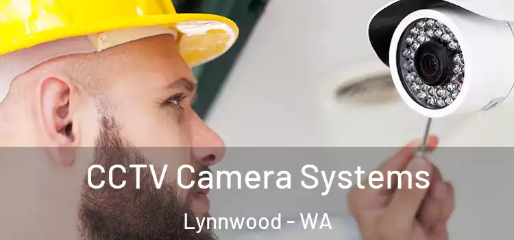  CCTV Camera Systems Lynnwood - WA