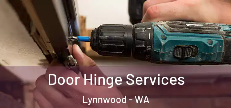  Door Hinge Services Lynnwood - WA