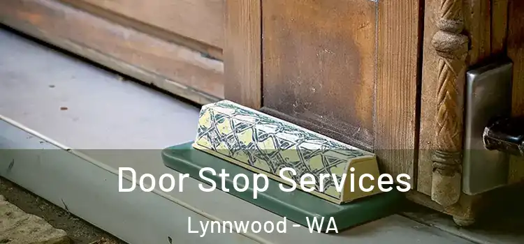 Door Stop Services Lynnwood - WA
