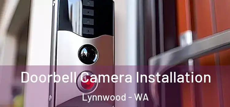  Doorbell Camera Installation Lynnwood - WA