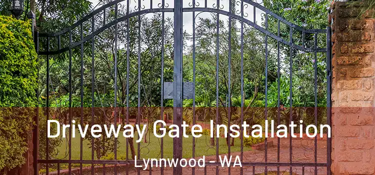 Driveway Gate Installation Lynnwood - WA