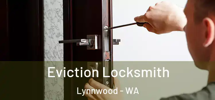  Eviction Locksmith Lynnwood - WA