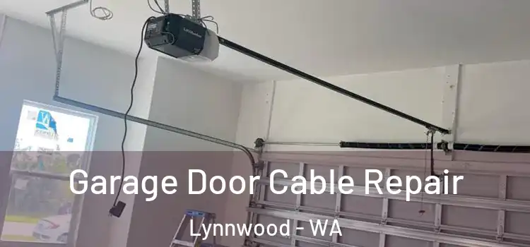  Garage Door Cable Repair Lynnwood - WA