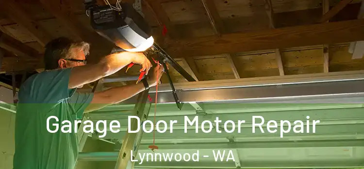  Garage Door Motor Repair Lynnwood - WA