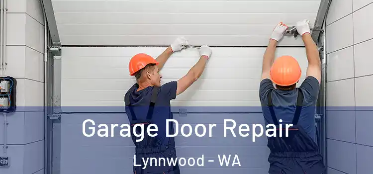  Garage Door Repair Lynnwood - WA