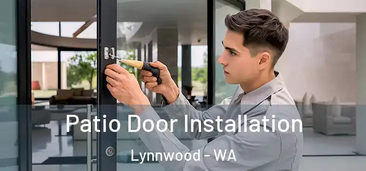  Patio Door Installation Lynnwood - WA
