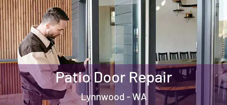 Patio Door Repair Lynnwood - WA