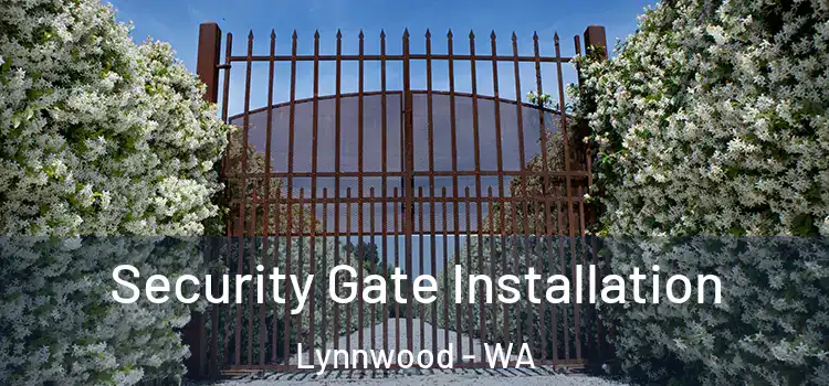  Security Gate Installation Lynnwood - WA