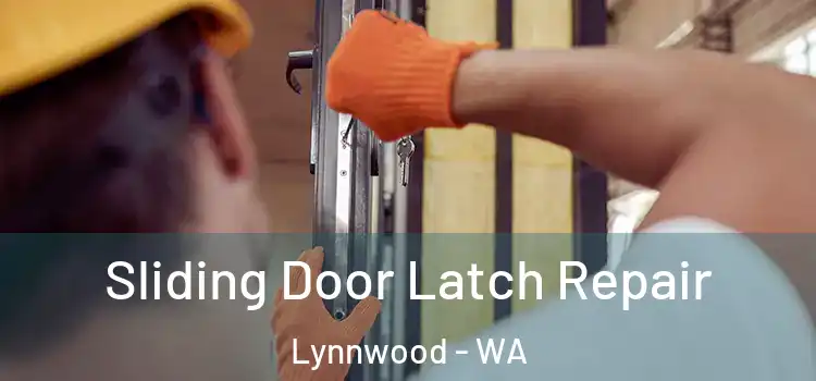 Sliding Door Latch Repair Lynnwood - WA