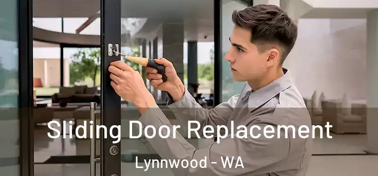 Sliding Door Replacement Lynnwood - WA