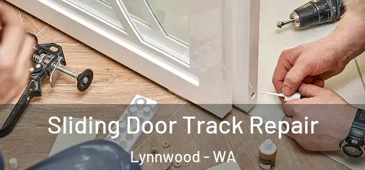  Sliding Door Track Repair Lynnwood - WA